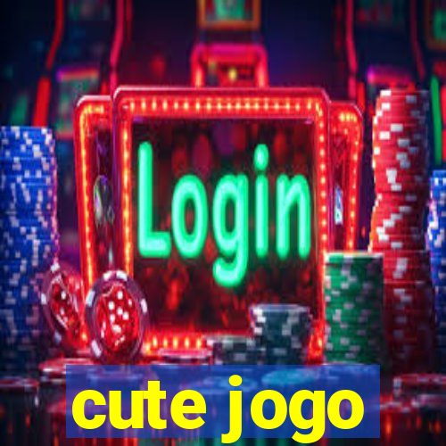 cute jogo